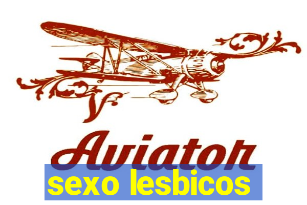 sexo lesbicos